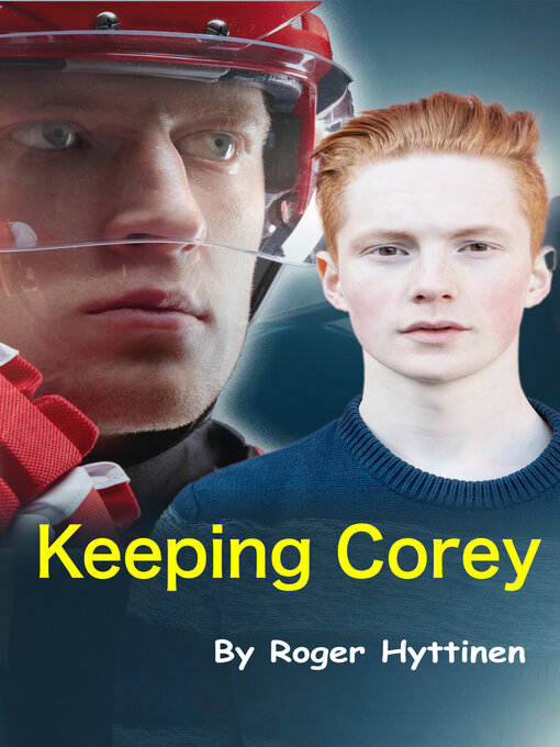 Title details for Keeping Corey by Roger Hyttinen - Available